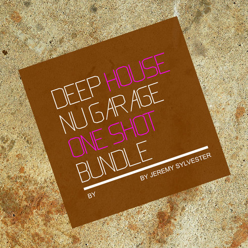 Product picture Deep House, Nu Garage One Shots BUNDLE // By Jeremy Sylveste